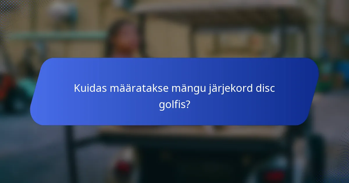 Kuidas määratakse mängu järjekord disc golfis?