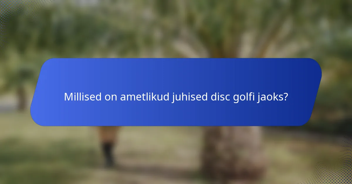 Millised on ametlikud juhised disc golfi jaoks?